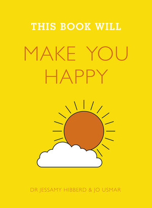 This Book Will Make You Happy by Jo Usmar, Jessamy Hibberd