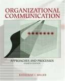Organizational Communication: Approaches and Processes by Katherine Miller