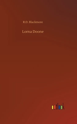 Lorna Doone by R.D. Blackmore