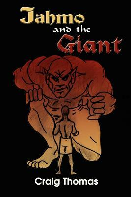 Jahmo and the Giant by Craig Thomas