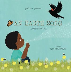 An Earth Song (Petite Poems) by Langston Hughes