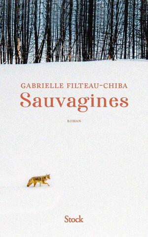 Sauvagines by Gabrielle Filteau-Chiba