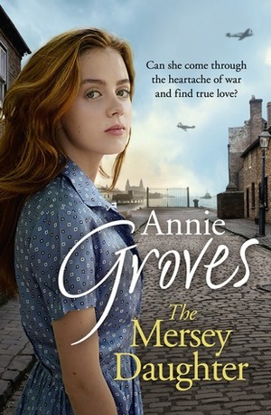 The Mersey Daughter by Annie Groves