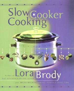 Slow Cooker Cooking by Lora Brody