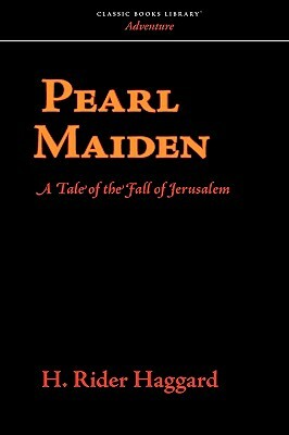 Pearl Maiden by H. Rider Haggard