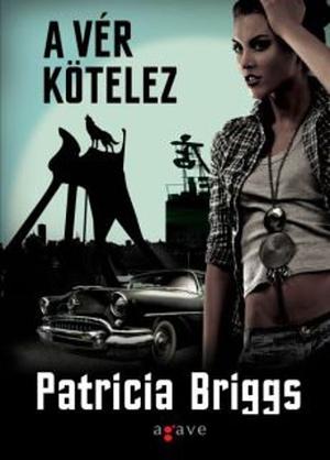 A vér kötelez by Patricia Briggs