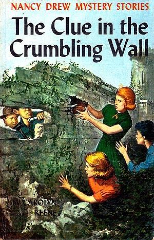 The Clue in the Crumbling Wall by Carolyn Keene