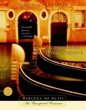 A Thousand Days in Venice by Marlena de Blasi