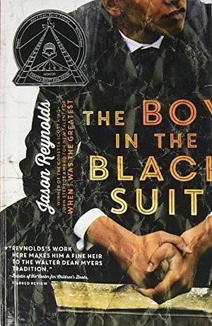 The Boy In The Black Suit by Jason Reynolds, Jason Reynolds