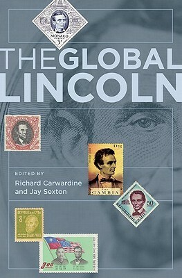 Global Lincoln by Richard J. Carwardine, Jay Sexton