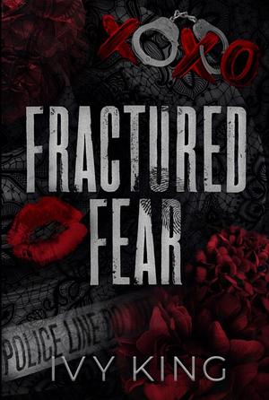 Fractured Fear by Ivy King