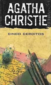 Cinco cerditos by Agatha Christie