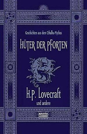 Hüter der Pforten. Geschichten aus dem Cthulhu-Mythos by H.P. Lovecraft