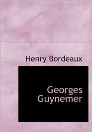 Georges Guynemer by Louis Morgan Sill, Henry Bordeaux, Theodore Roosevelt