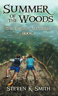 Summer of the Woods: The Virginia Mysteries Book 1 by Steven K. Smith