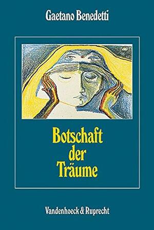 Botschaft Der Traume by Gaetano Benedetti