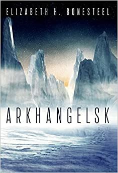Arkhangelsk by Elizabeth H Bonesteel