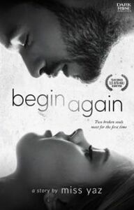 Begin Again by Miss Yaz