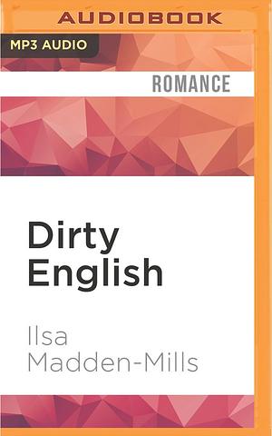 Dirty English by Ilsa Madden-Mills