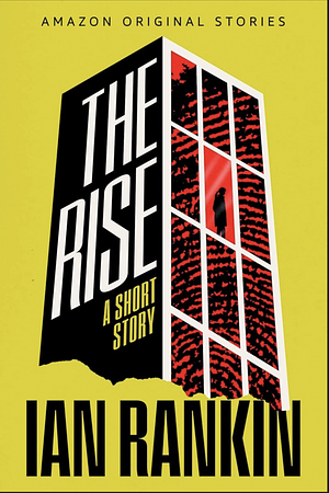 The Rise: A Short Story by Ian Rankin