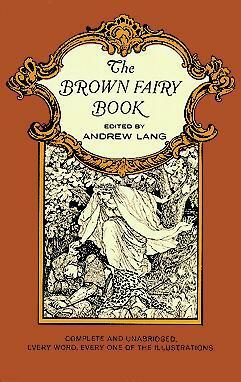 The Brown Fairy Book by Andrew Lang, Leonora Blanche Alleyne Lang