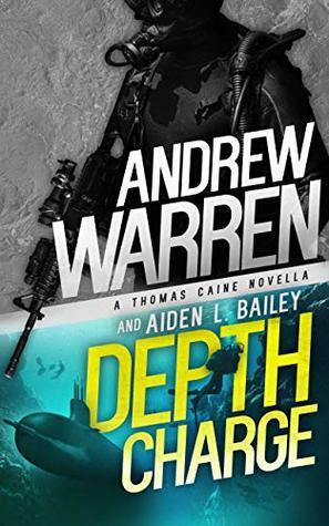 Depth Charge by Aiden L. Bailey, Andrew Warren