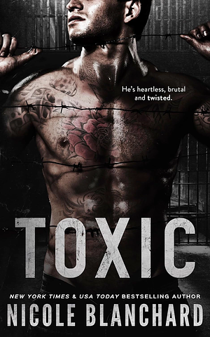 Toxic by Nicole Blanchard