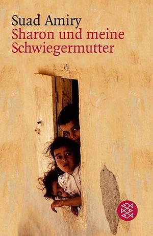 Sharon und meine Schwiegermutter by Suad Amiry, Annette Kopetzki