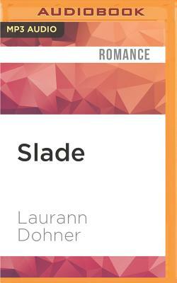 Slade by Laurann Dohner
