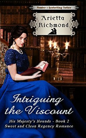 Intriguing the Viscount by Arietta Richmond