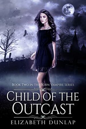 Child of the Outcast by Elizabeth Dunlap