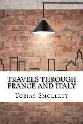 Travels through France and Italy by Tobias Smollett