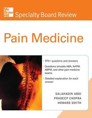 Pain Medicine by Salahadin Abdi, Pradeep Chopra, Howard Smith