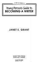 Young Person's Guide to Becoming a Writer by Janet Grant