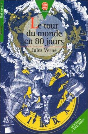 Le tour du monde en 80 jours by Jules Verne