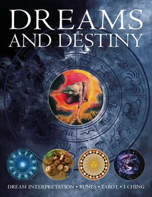 Dreams and Destiny: Dream Interpretation, Runes, Tarot, I Ching by David V. Barrett