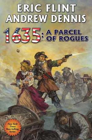 1635: A Parcel of Rogues by Andrew Dennis, Eric Flint