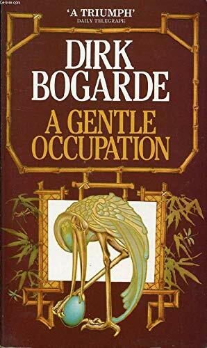 A Gentle Occupation by Dirk Bogarde