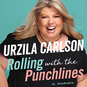 Rolling with the Punchlines by Urzila Carlson