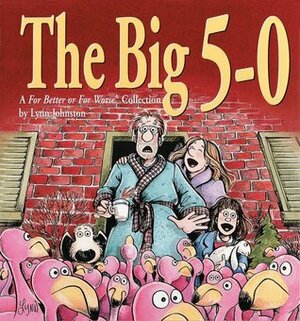 The Big 5-0 by Lynn Johnston