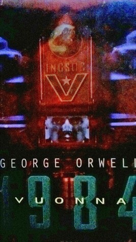 Vuonna 1984 by George Orwell