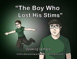 Growing Up Aspie The Boy Who Lost His Stims by Nathan McConnell, Oscar Bravo