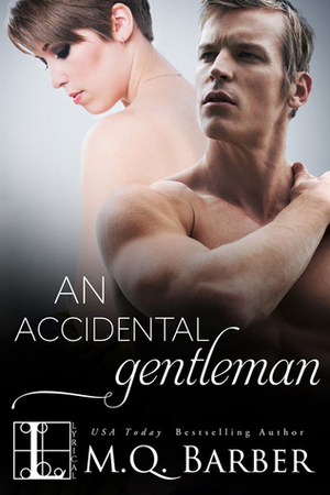 An Accidental Gentleman by M.Q. Barber
