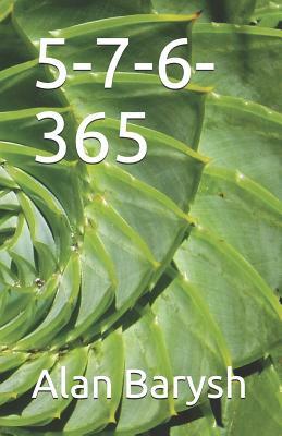 5-7-6-365 by Alan Barysh, Alan Herbert Barysh