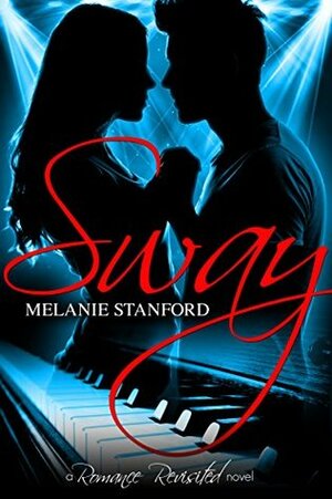 Sway by Melanie Stanford