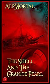 The Shell & The Granite Pearl by Alp Mortal