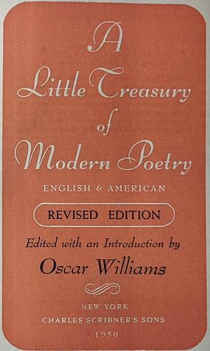 A Little Treasury of Modern Poetry: English and American by Oscar Williams