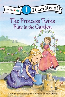 The Princess Twins Play In The Garden by Mona Hodgson