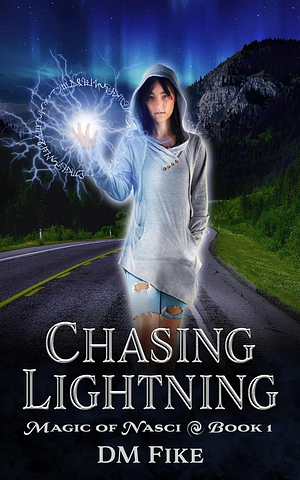 Chasing Lightning by DM Fike