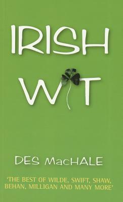 Irish Wit by Des MacHale